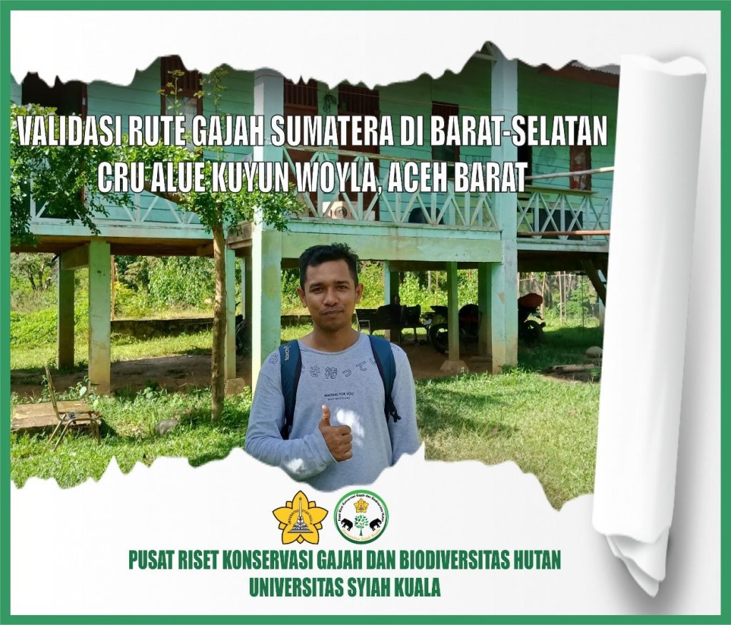 Validasi Rute Gajah Sumatera di Barat-Selatan CRU Alue Kuyun Woyla, Aceh Barat